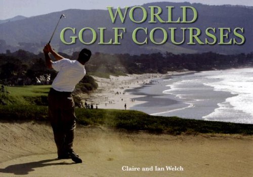 Imagen de archivo de World Golf Courses a la venta por Hay-on-Wye Booksellers