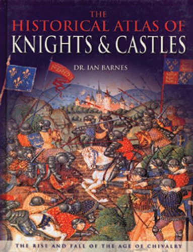 Beispielbild fr The Historical Atlas of Knights Castles zum Verkauf von Books of the Smoky Mountains