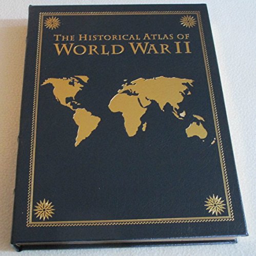 9780785822004: The Historical Atlas of World War II