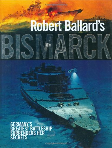 Beispielbild fr Robert Ballard's Bismarck zum Verkauf von Books of the Smoky Mountains