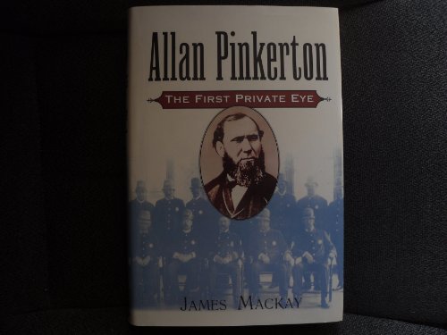 Imagen de archivo de Allan Pinkerton : The First Private Eye a la venta por Better World Books: West