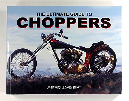 Beispielbild fr Ultimate Encyclopedia of Choppers zum Verkauf von Wonder Book