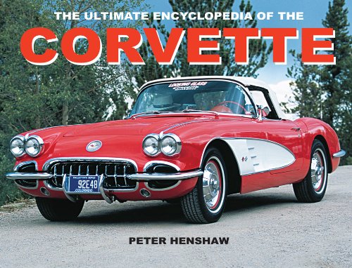 Beispielbild fr The Ultimate Encyclopedia of the Corvette zum Verkauf von Better World Books