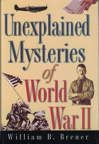Imagen de archivo de Unexplained Mysteries of World War II a la venta por Once Upon A Time Books