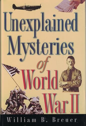 Stock image for Unexplained Mysteries of World War II for sale by Once Upon A Time Books