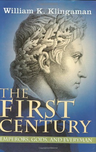 Beispielbild fr The First Century: Emperors, Gods and Everyman zum Verkauf von Wonder Book