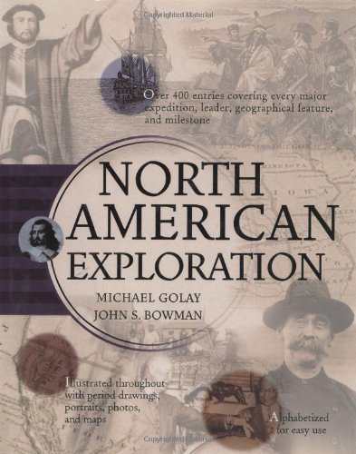 North American Exploration: Over 400 entries covering every major expedition, leadwer, geographic...