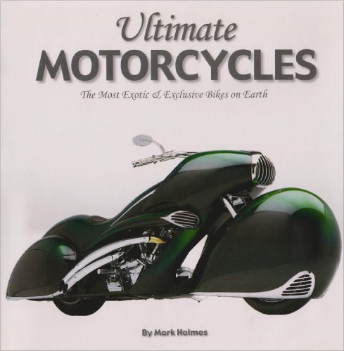 Beispielbild fr Ultimate Motorcycles: The Most Exotc & Exclusive Bikes on Earth zum Verkauf von HPB-Emerald