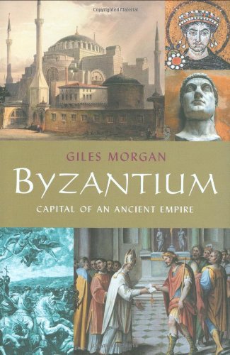 Beispielbild fr Byzantium : Capital of an Ancient Empire zum Verkauf von Better World Books