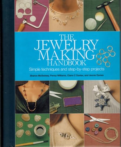 Jewelry Making Handbook (Artist's Bibles) (9780785822998) by Davies, Claire; Davies, Jennie; Williams, Penny; McSwiney, Sharon