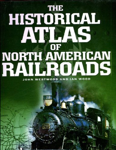 Historical Atlas of North American Railroads