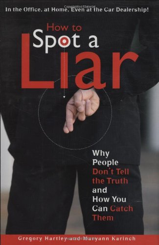 Beispielbild fr How to Spot a Liar : Why People Don't Tell the Truth and How You Can Catch Them zum Verkauf von Better World Books