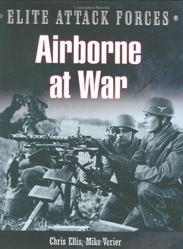 Stock image for Airborne At War: 7th Flieger Division & the 82nd Airborne Division (Elite Attack Forces) for sale by Half Price Books Inc.