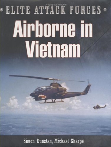 Beispielbild fr Airborne in Vietnam (Elite Attack Forces) zum Verkauf von Books of the Smoky Mountains