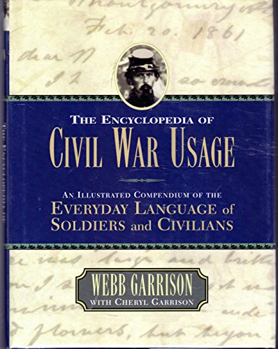 Encyclopedia of Civil War Usage (9780785823469) by Garrison, Cheryl; Garrison, Webb