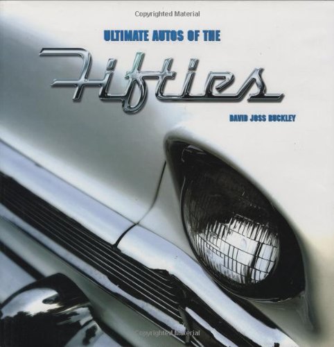 Imagen de archivo de Ultimate Autos of the Fifties a la venta por HPB-Diamond