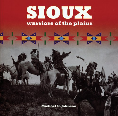 Stock image for Sioux: Warriors of the Plains for sale by Hafa Adai Books