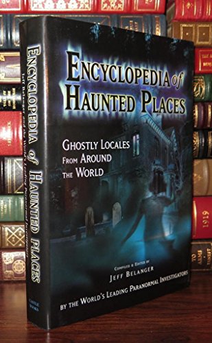 Stock image for Encyclopedia of Haunted Places Belanger, Jeff for sale by Aragon Books Canada