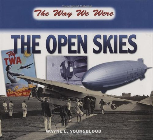 Stock image for The Open Skies (The Way We Were) for sale by Half Price Books Inc.