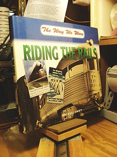 Imagen de archivo de The Way We Were Riding the Rails a la venta por Better World Books
