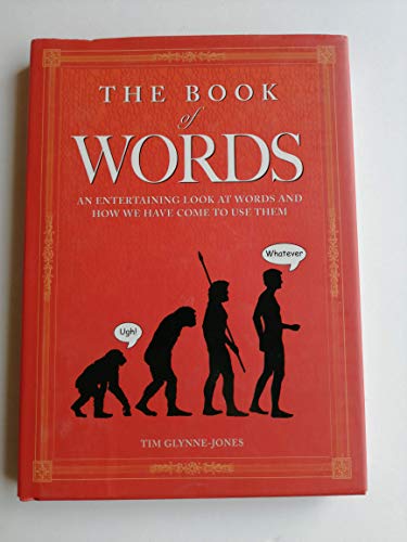 Beispielbild fr Book of Words: An Entertaining Look at Words and How We Have Come to Use Them zum Verkauf von Wonder Book