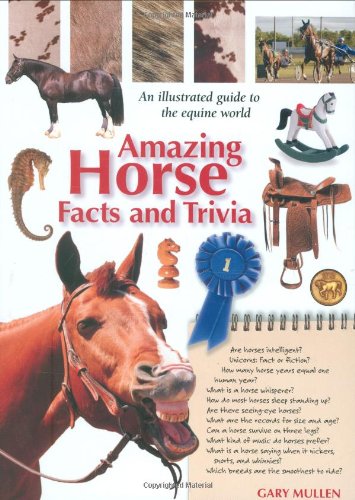 Beispielbild fr Amazing Horse Facts And Trivia (Amazing Facts & Trivia) zum Verkauf von SecondSale