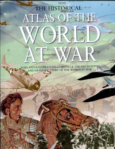 Beispielbild fr The Historical Atlas of the World at War zum Verkauf von Better World Books