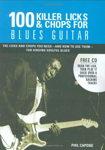 9780785824879: 100 Killer Licks And Chops For Blues Guitar (Music Bibles)