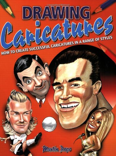 Imagen de archivo de Drawing Caricatures: How to Create Successful Caricatures in a Range of Styles a la venta por Books of the Smoky Mountains