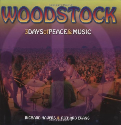 Woodstock Chronicles - Richard Havers and Richard Evans