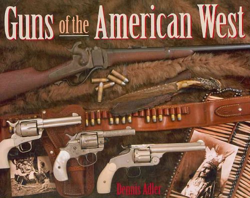 Beispielbild fr Guns of the American West zum Verkauf von Goodwill Books