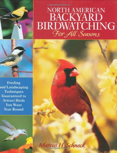Stock image for North American Backyard Birdwatching for All Seasons for sale by Better World Books