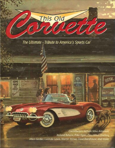 Stock image for This Old Corvette: The Ultimate Tribute to America's Sports Car for sale by ThriftBooks-Atlanta