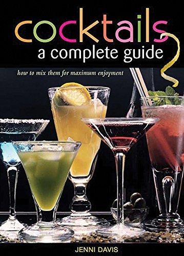Beispielbild fr Cocktails: A Complete Guide zum Verkauf von ThriftBooks-Atlanta