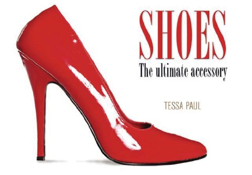 Imagen de archivo de Shoes: The Ultimate Accessory a la venta por ThriftBooks-Atlanta