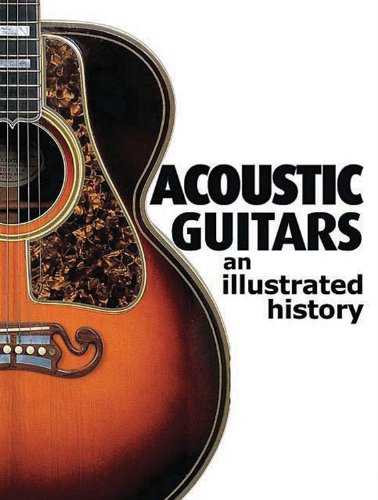 Acoustic Guitars: An Illustrated History