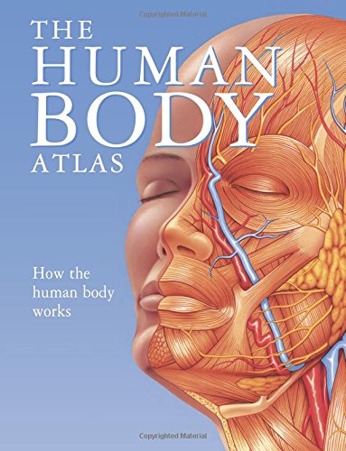 Beispielbild fr The Human Body Atlas : How the Human Body Works zum Verkauf von Better World Books