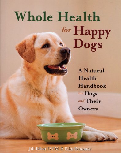 Beispielbild fr Whole Health For Happy Dogs zum Verkauf von Wonder Book