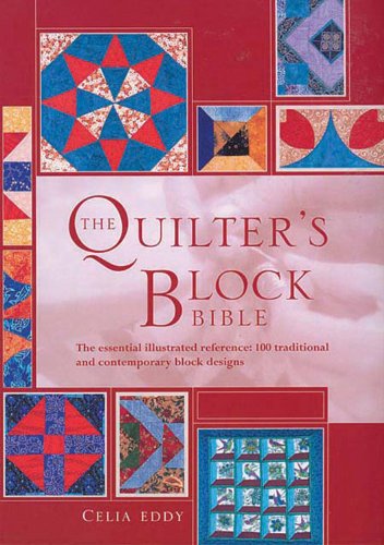 Beispielbild fr The Quilter's Block Bible: The Essential Illustrated Reference: 100 Traditional and Contemporary Block Designs zum Verkauf von WorldofBooks