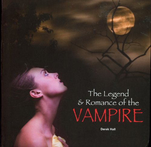 Beispielbild fr The Legend & Romance of the Vampire zum Verkauf von HPB Inc.