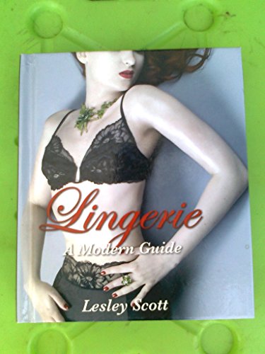 Beispielbild fr Lingerie: A Modern Guide zum Verkauf von Gulf Coast Books