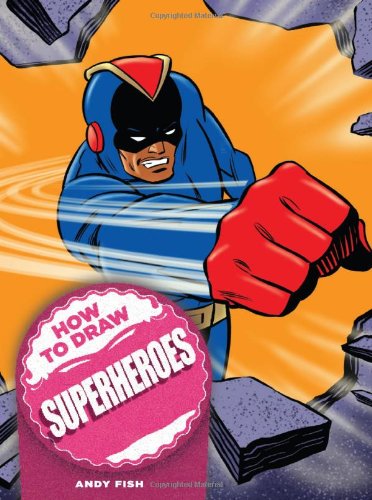 Stock image for How to Draw Superheroes (How to Draw (Chartwell Books)) for sale by SecondSale