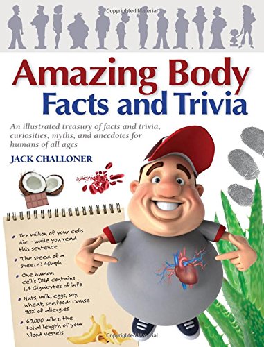 Imagen de archivo de Amazing Body Facts and Trivia (Amazing Facts & Trivia) a la venta por SecondSale