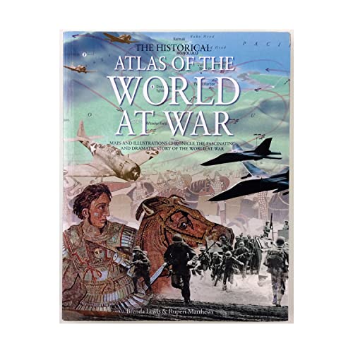 Historical Atlas of the World At War - Lewis, Brenda und Rupert Matthews