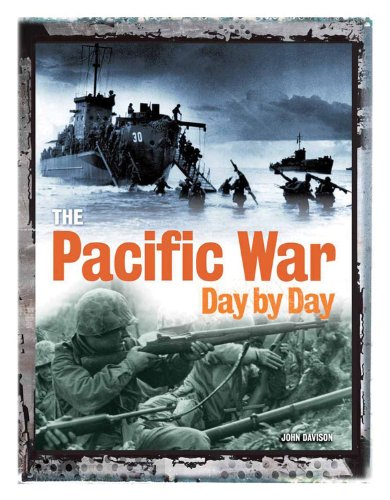 Stock image for The Pacific War Day by Day for sale by Better World Books: West