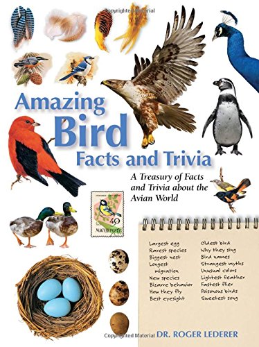 Stock image for Amazing Bird Facts and Trivia : A Treasury of Facts and Trivia about the Avian World for sale by Better World Books