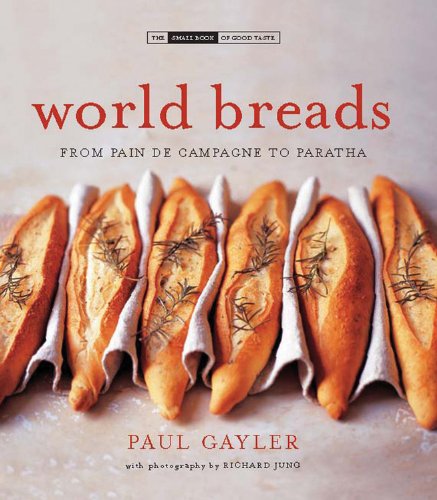 Imagen de archivo de World Breads : From Pain de Campagne to Paratha a la venta por Better World Books