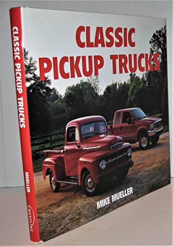 Classic Pickup Trucks - Mueller, Mike