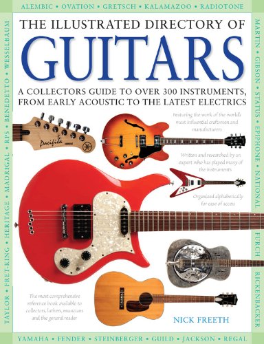 Beispielbild fr The Illustrated Directory of Guitars : A Collector's Guide to over 300 Instruments, from Early Acoustic to the Latest Electrics zum Verkauf von Better World Books