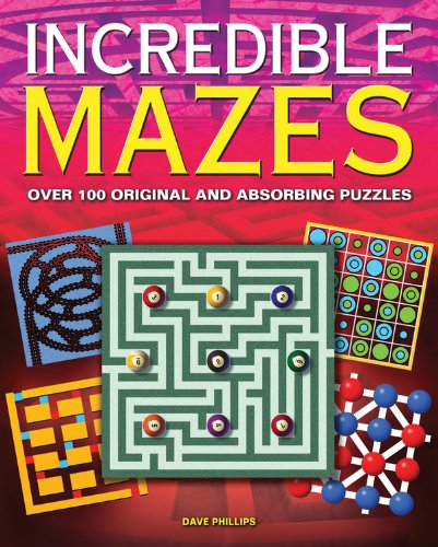 Beispielbild fr Incredible Mazes : Over 100 Original and Absorbing Puzzles zum Verkauf von Better World Books